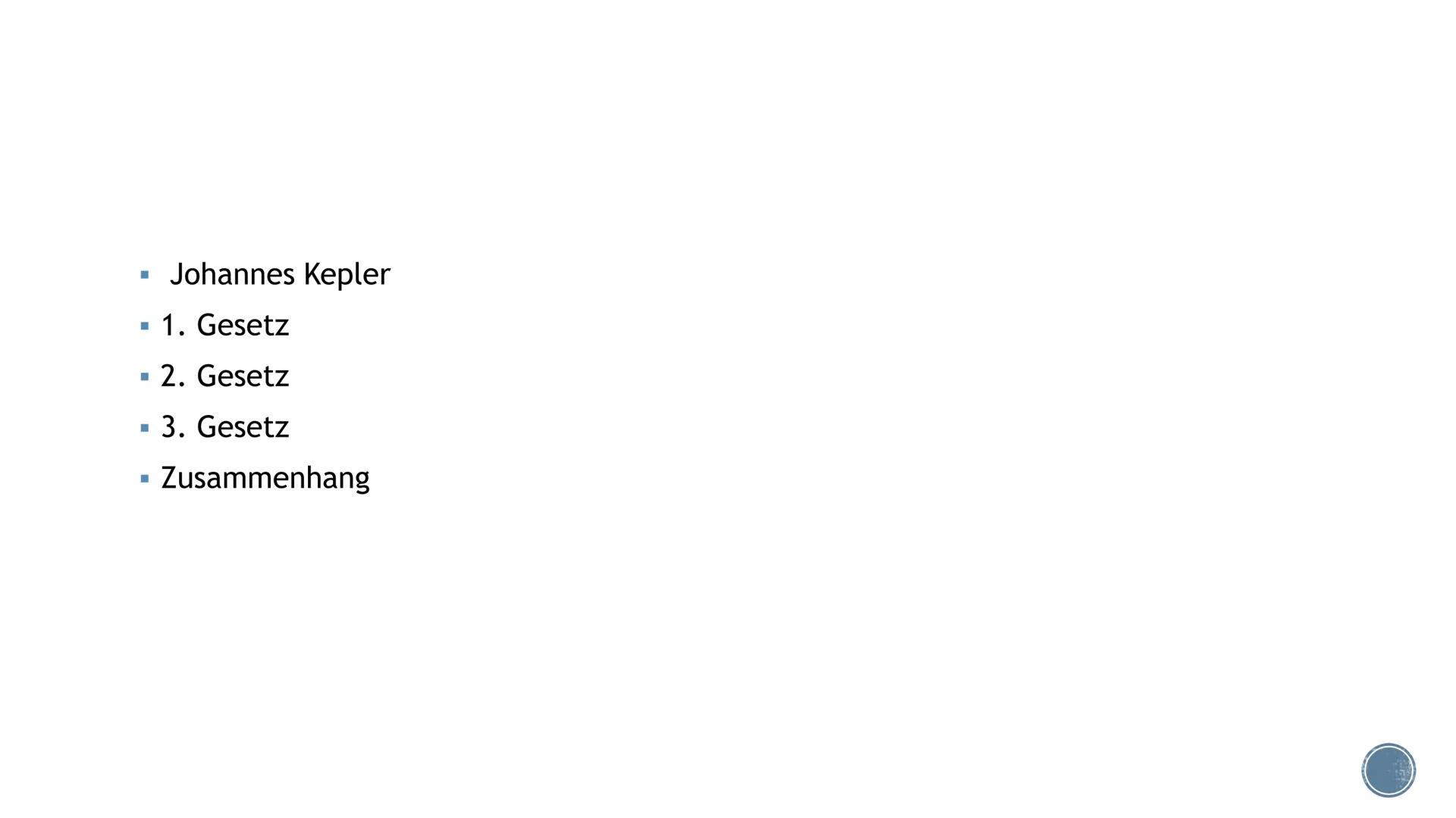 # Keplersche Gesetze - Johannes Kepler
- 1. Gesetz
- 2. Gesetz
- 3. Gesetz
- Zusammenhang # Johannes Kepler
- Geboren am 27.12.1571 in Weil