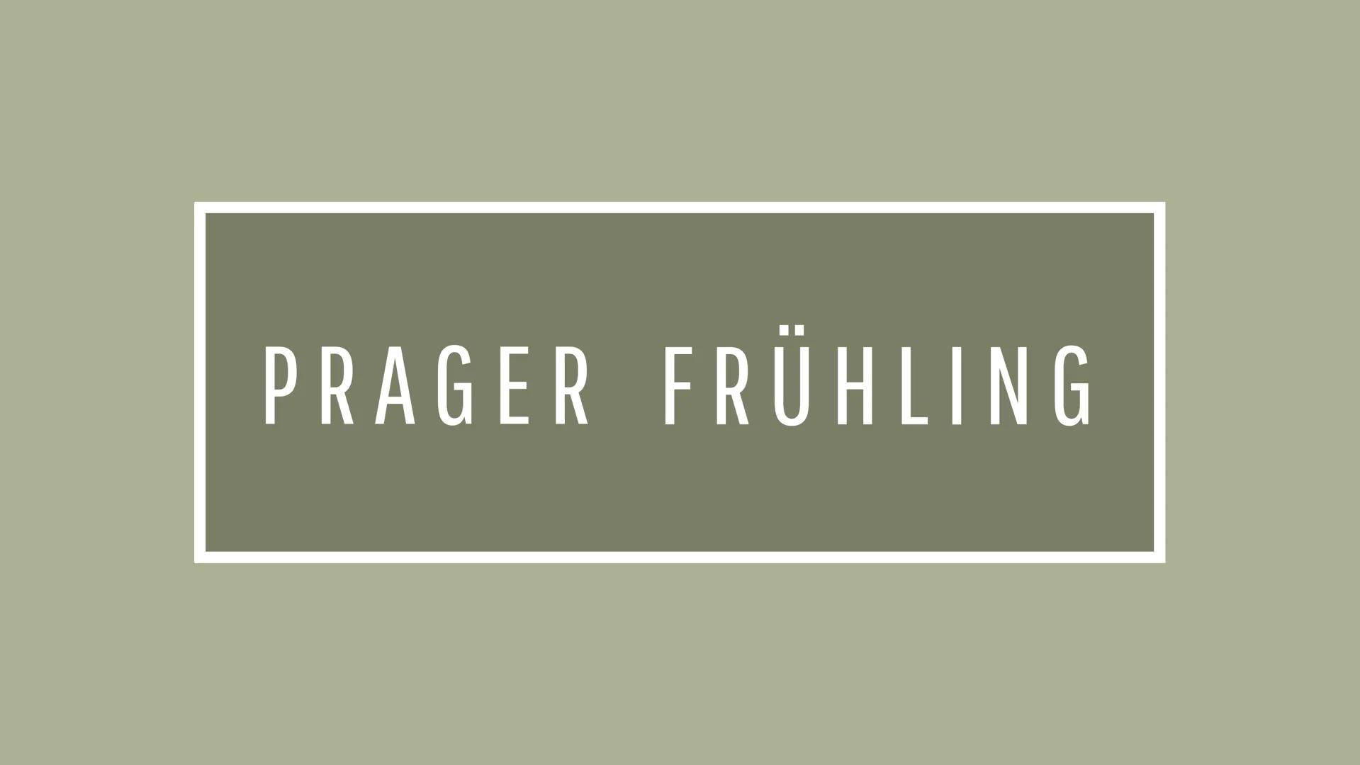 PRAGER FRÜHLING GLIEDERUNG
Thesen
Lage Tschechoslowakei
damalige Ausgangslage
Ursache / Auslöser
Ziele Dubcek
Verlauf
Ende & Folgen