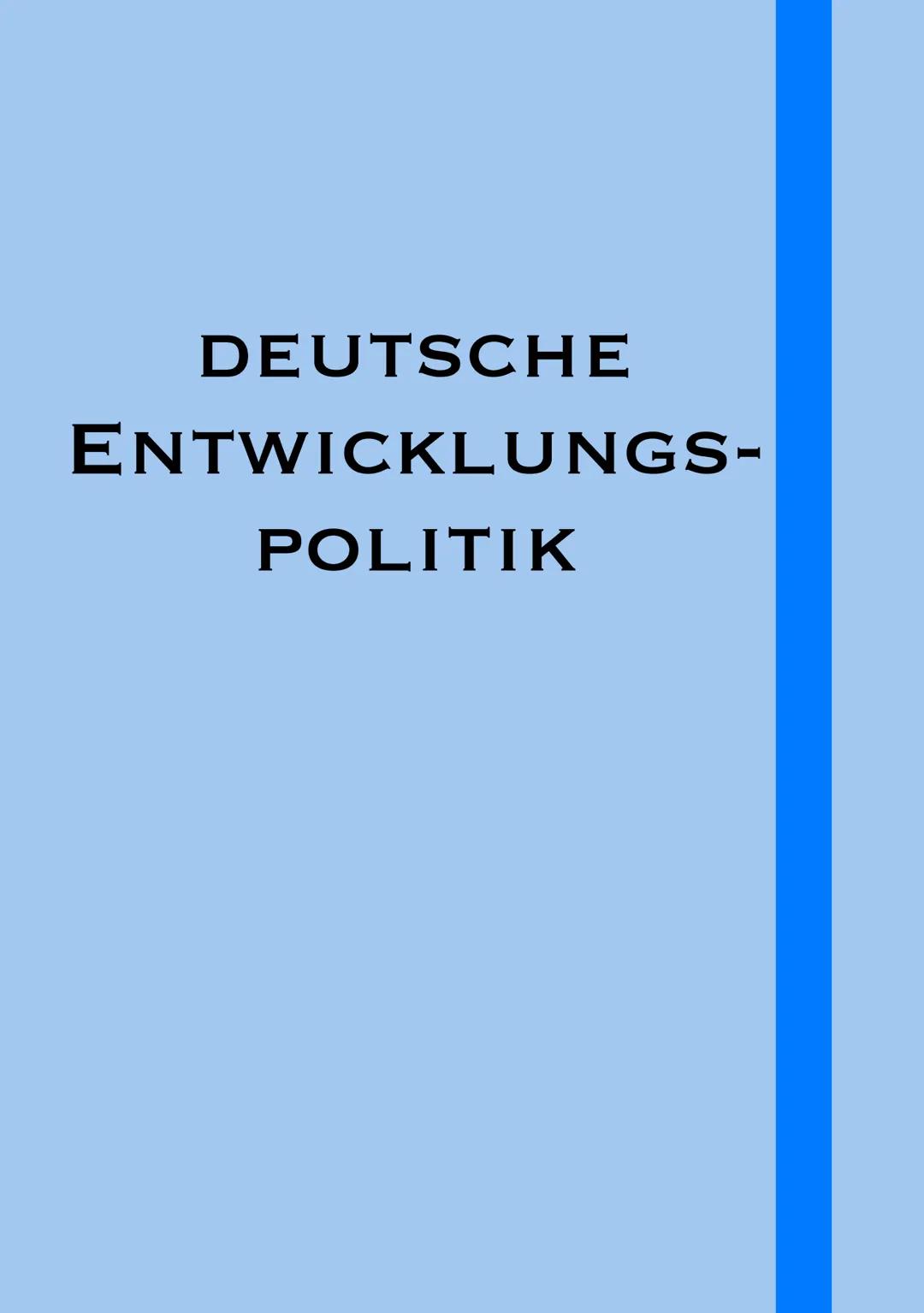 # DEUTSCHE
# ENTWICKLUNGS-
# POLITIK # ENTWICKLUNGSPOLITIK DE
auch präventive Sicherheits- und Friedenspolitik
Überblick
Entwicklungspol