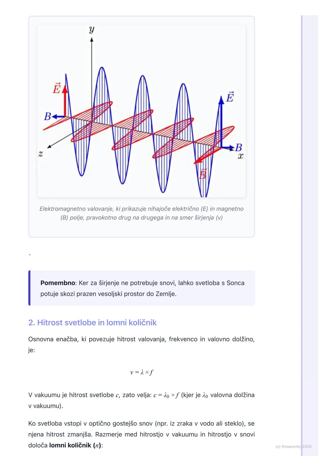 # Svetloba kot valovanje
Splošen pregled
Svetloba je oblika elektromagnetnega (EM) valovanja. To pomeni, da za
svoje širjenje ne potrebuje