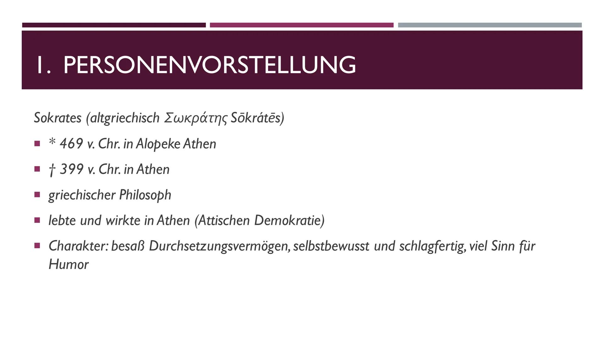 „ICH WEIB, DASS ICH NICHTS WEIß."
SOKRATES
DER GROBE DENKER
https://images.app.goo.gl/gu2jx4NZa2GVAxPe9 GLIEDERUNG
Personenvorstellung
■ Leb