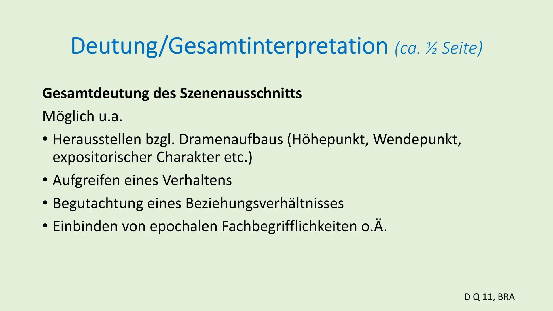 # ÜBERBLICK
DRAMENINTERPRETATION
Bestandteile und Gliederung
Seitenangaben nur als grobe
Orientierung!
D Q 11, BRA # 1. EINLEITUNG (ca. ¼