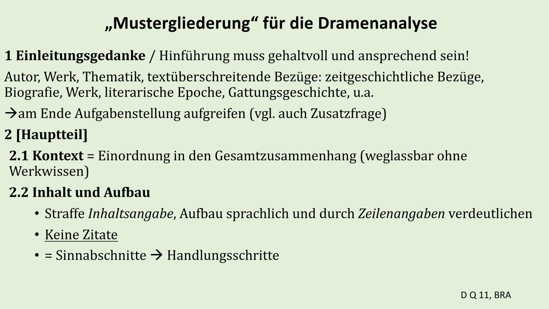 # ÜBERBLICK
DRAMENINTERPRETATION
Bestandteile und Gliederung
Seitenangaben nur als grobe
Orientierung!
D Q 11, BRA # 1. EINLEITUNG (ca. ¼