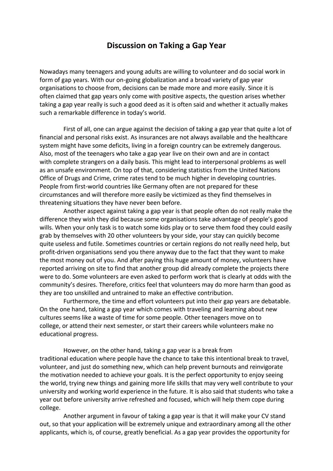 Discussion on Taking a Gap Year
Nowadays many teenagers and young adults are willing to volunteer and do social work in
form of gap years. W
