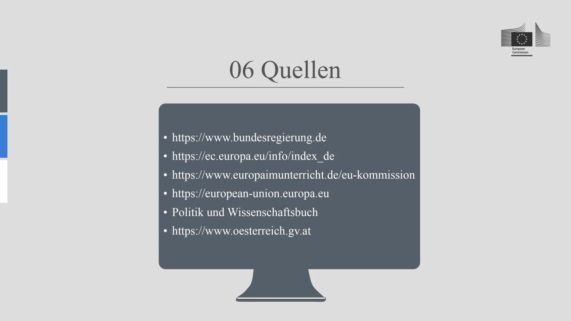 # Die
# Europäische
# Kommission
Europese
Commissie
Commission
européenne
European
Commission - 01 Definition & Allgemeine Infos
- 02 Z