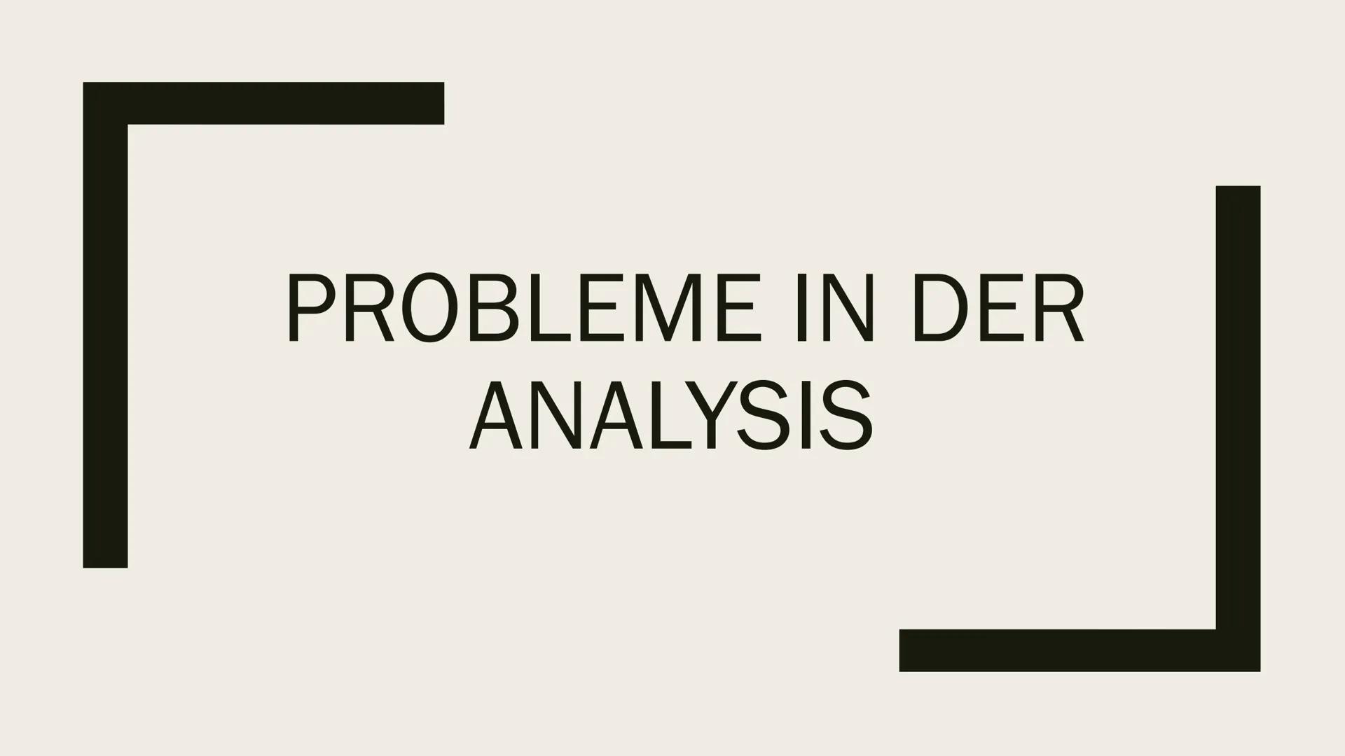 PROBLEME IN DER
ANALYSIS Gliederung
■ 1. Tangentenproblem
■ 2. Extremalproblem
■ 3. Berührpunktproblem
■ 4. Steigungswinkelproblem
■ 5. Schn