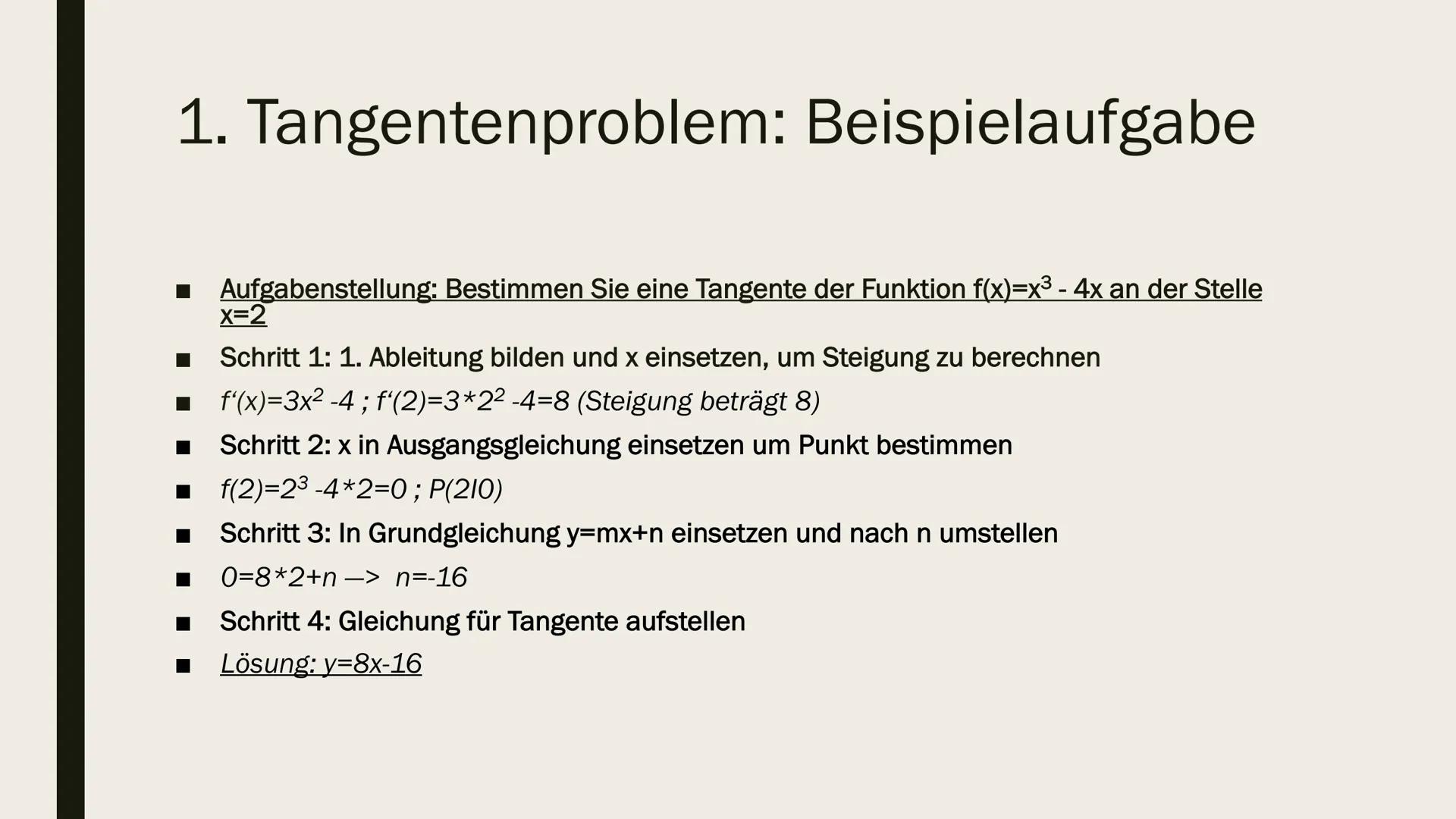 PROBLEME IN DER
ANALYSIS Gliederung
■ 1. Tangentenproblem
■ 2. Extremalproblem
■ 3. Berührpunktproblem
■ 4. Steigungswinkelproblem
■ 5. Schn