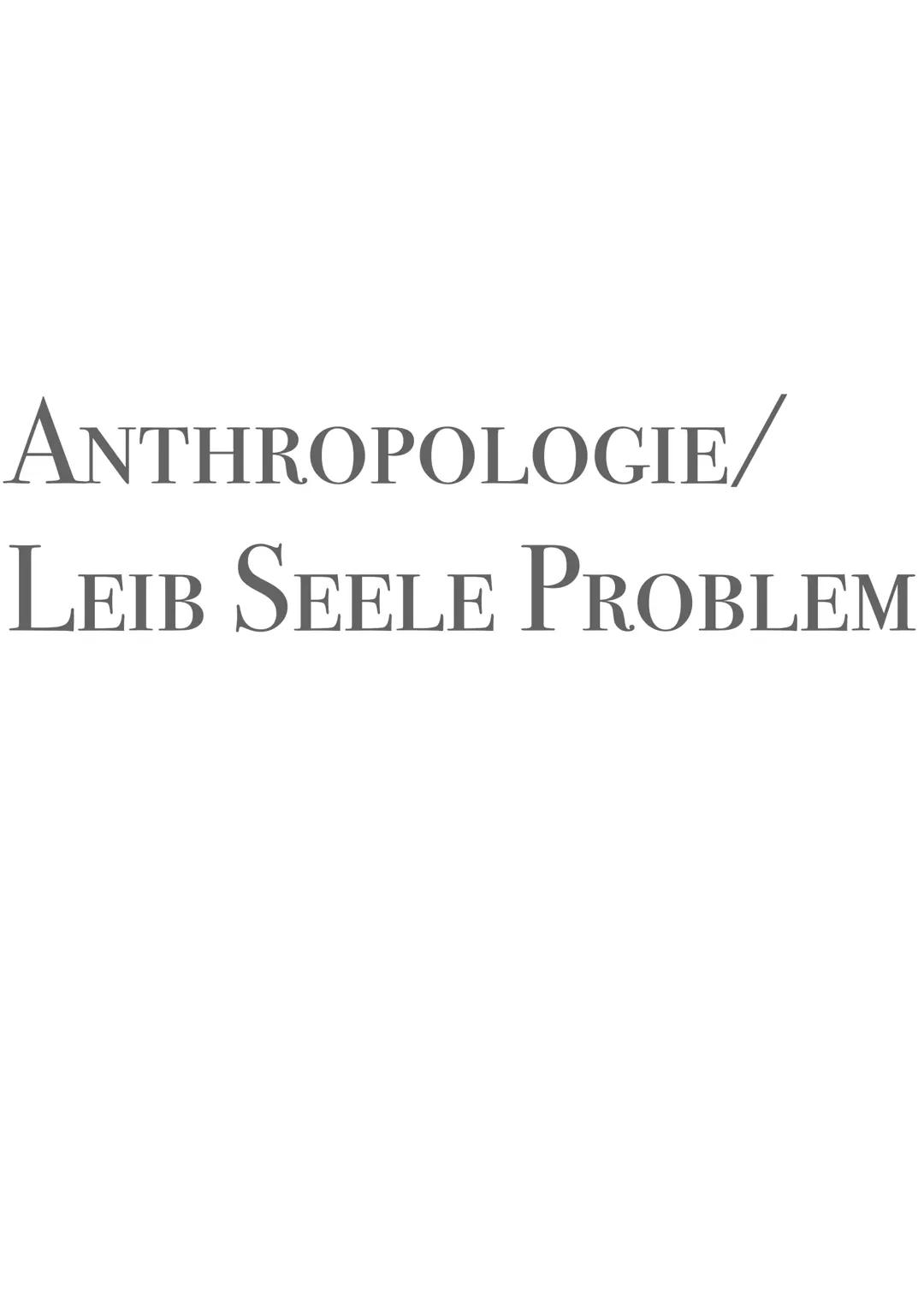 Das Leib-Seele-Problem in der Anthropologie