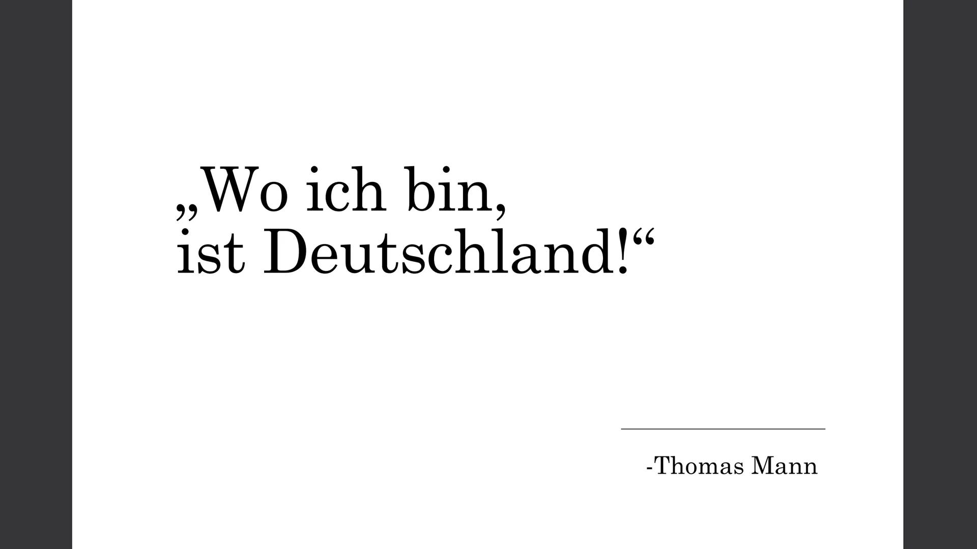 „Wo ich bin,
ist Deutschland!“
________________
-Thomas Mann # Inhalt
* Lebenslauf
* Familie
* Politische Einstellung
* Emigration und Exi