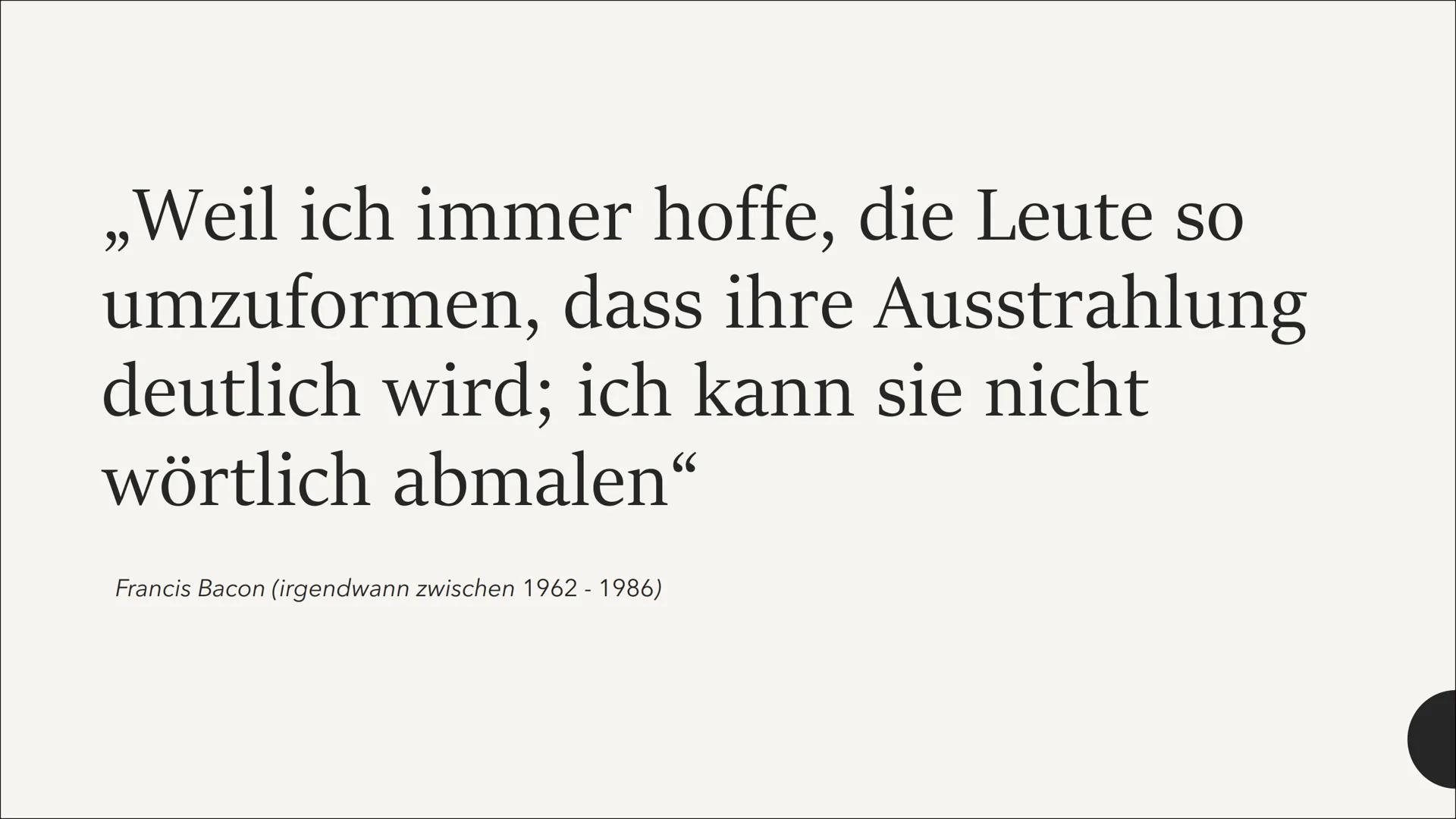 Francis Bacon
Von Wilhelmine Wendeling
Crucifixon (1933) Man standing (1945)
GENERA
●
●
Inhalt
• (Selbst-)Portraits
●
●
Biografie
Kunst Entw