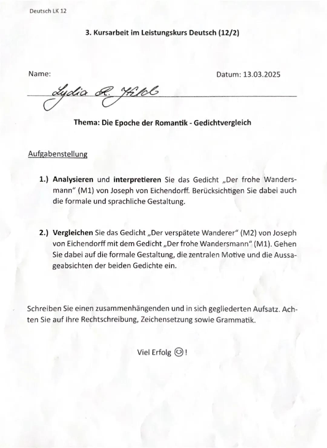 Deutsch LK 12
3. Kursarbeit im Leistungskurs Deutsch (12/2)
Name:
Lydia R. 26
Datum: 13.03.2025
Thema: Die Epoche der Romantik - Gedich
