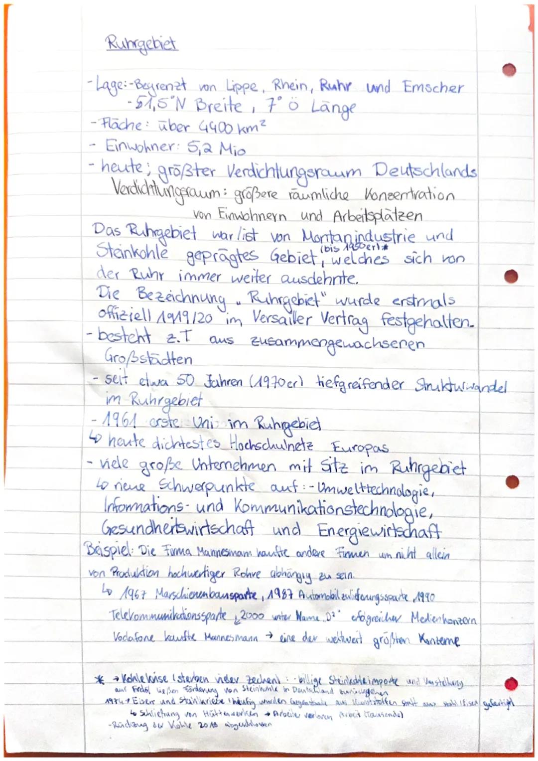 Ruhrgebiet
-Lage: -Begrenzt
von Lippe, Rhein, Ruhr und Emscher
-51,5°N Breite, 7° ö Länge.
-Fläche über 4900 km²
Einwohner: 5,2 Mio
- heute;