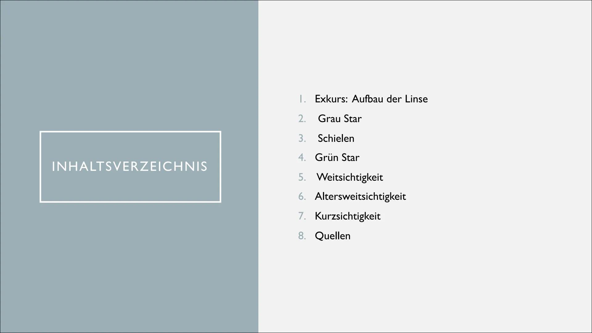 KRANKHEITEN UND
FEHLER DES AUGES
Von Lilith INHALTSVERZEICHNIS
1. Exkurs: Aufbau der Linse
2. Grau Star
3. Schielen
4. Grün Star
5. Weitsi