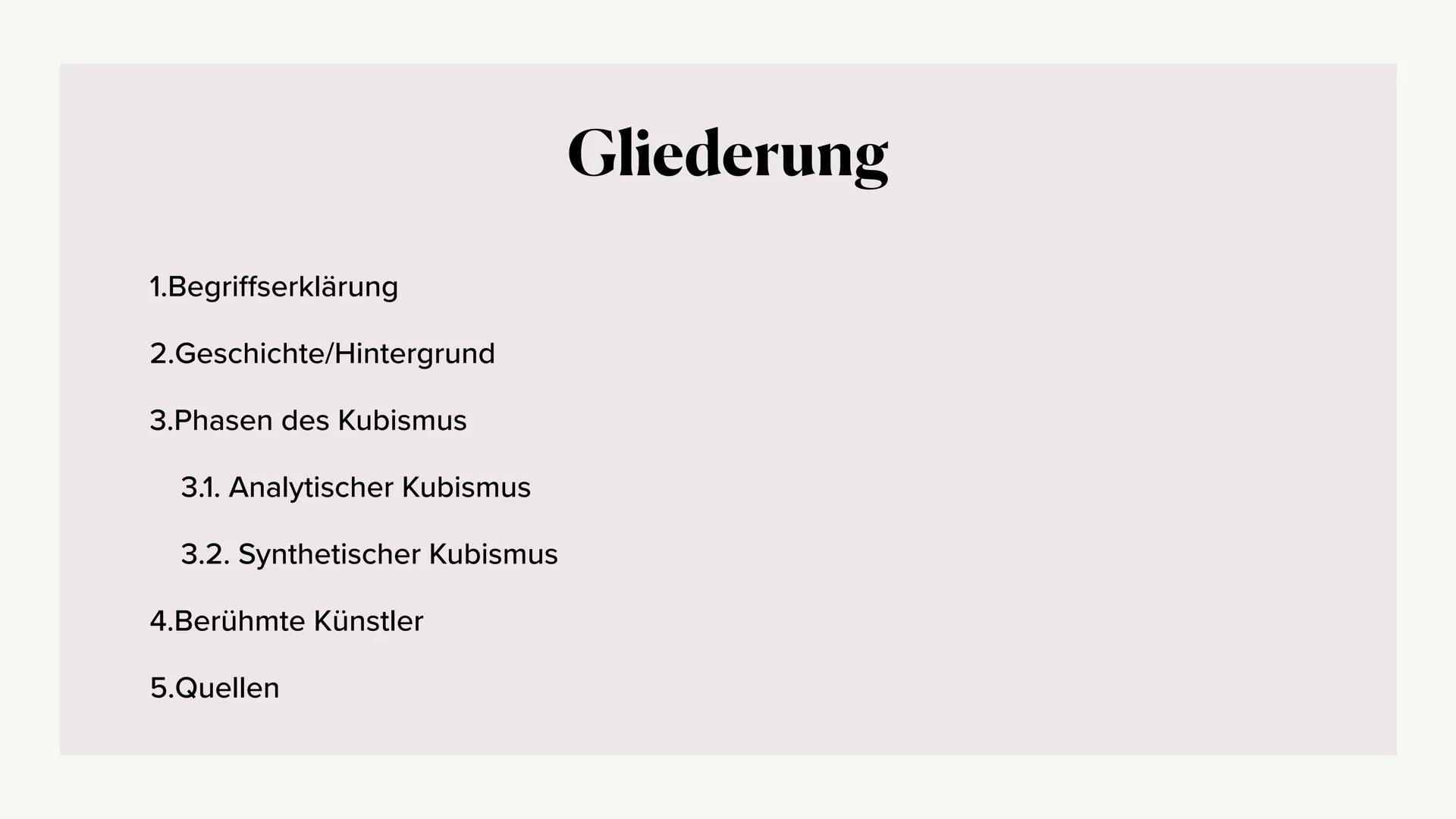..Alles in der Kunst bildet sich aus Kugel, Kegel
und Zylinder"
Paul Cézanne Kubismus
Lisabet Probst 23 gA Kunst 1.Begriffserklärung
2.Gesch