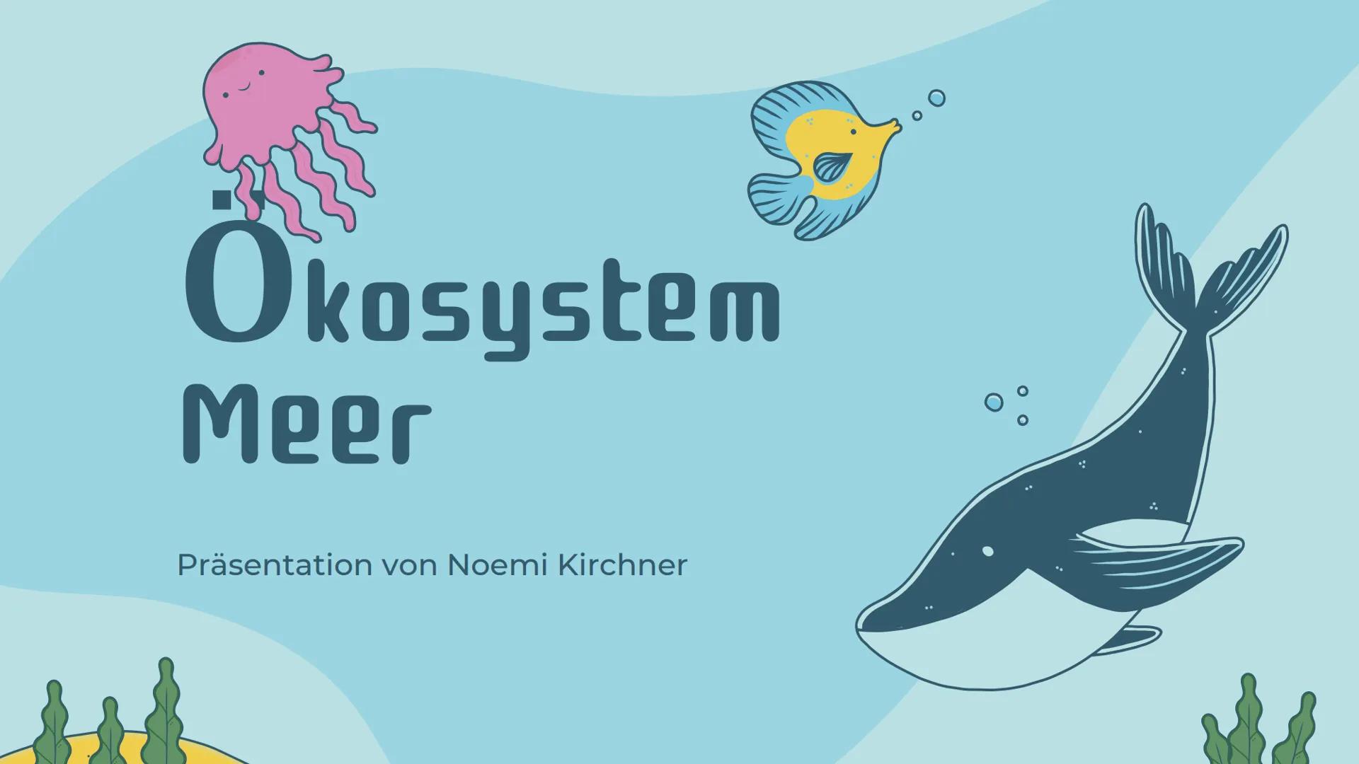 # Ökosystem
# Meer
Präsentation von Noemi Kirchner # Gliederung
01
Was ist ein Meer?
Definition, Teile des Meeres,
Kriterien
04
Relevanz