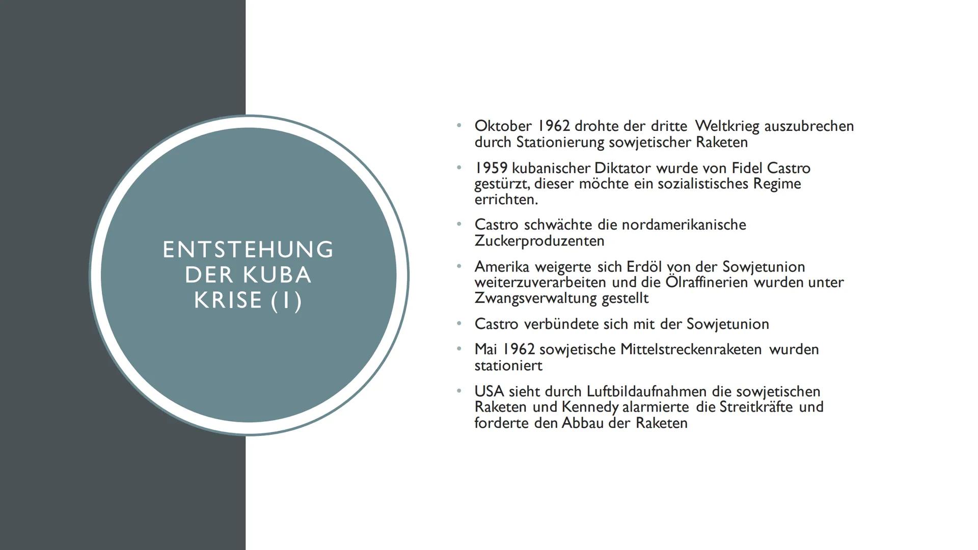 KUBA-KRISE • Entstehung der Kuba Krise
• Verlauf der Kuba Krise
• Lösung der Kuba Krise
• Folgen der Kuba Krise
INHALT ENTSTEHUNG
DER KUBA