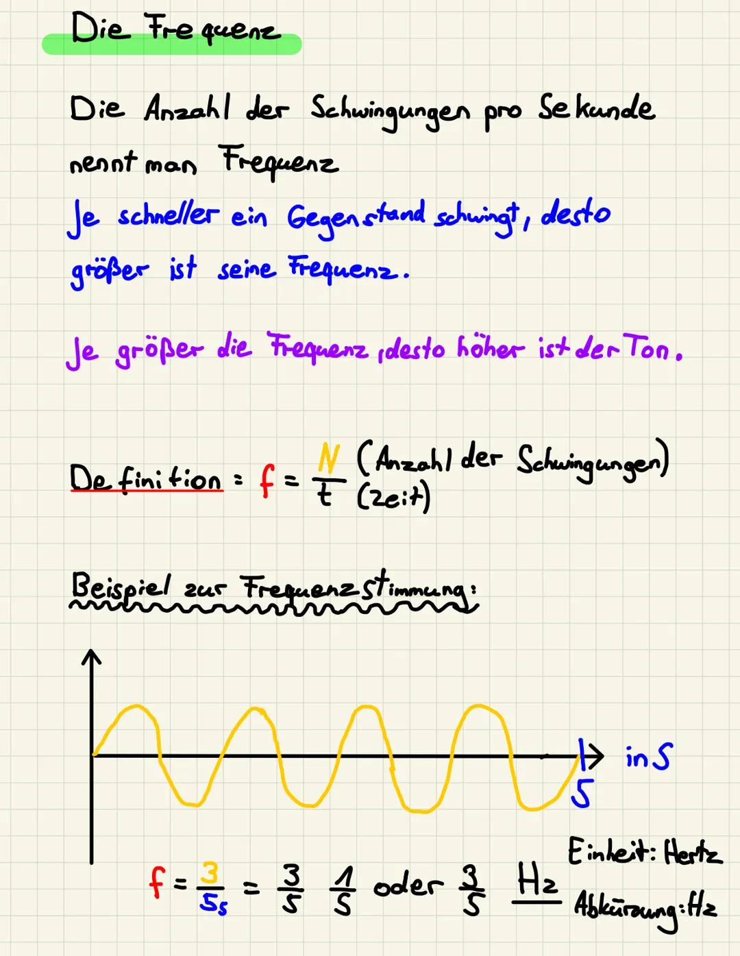 Die Frequenz
Die Anzahl der Schwingungen pro Sekunde
nennt man Frequenz
Je schneller ein Gegenstand schwingt, desto
größer ist seine Frequ